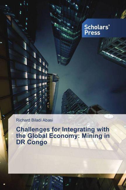 Actual product image Challenges for Integrating with the Global Economy: Mining in DR Congo (German, Richard Biladi Abasi, 2015)