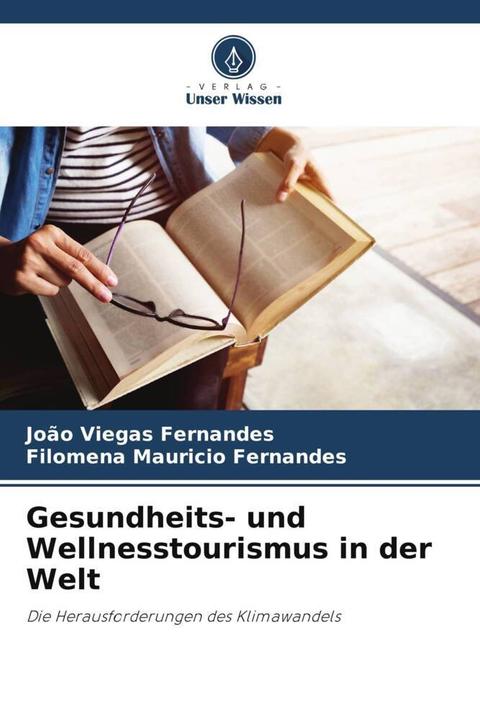 Image du produit Gesundheits- und Wellnesstourismus in der Welt (Allemand, Filomena Mauricio Fernandes, João Viegas Fernandes, 2023)