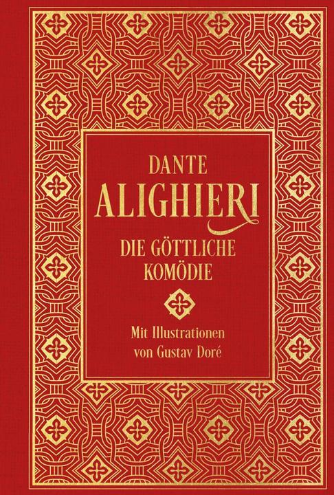 Produktbild Die Göttliche Komödie: mit über 100 Illustrationen (Deutsch, Dante Alighieri, Gustave Doré, König Johann von Sachsen, 2021)