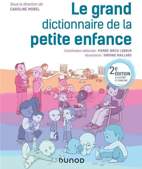 Image du produit Le grand dictionnaire de la petite enfance (Français, Collectif, 2021)