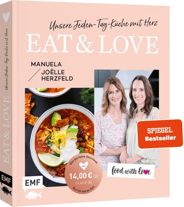 Produktbild Food with love: Eat & Love – Unsere Jeden-Tag-Küche mit Herz (Deutsch, Manuela Herzfeld, Joëlle Herzfeld, 2022)