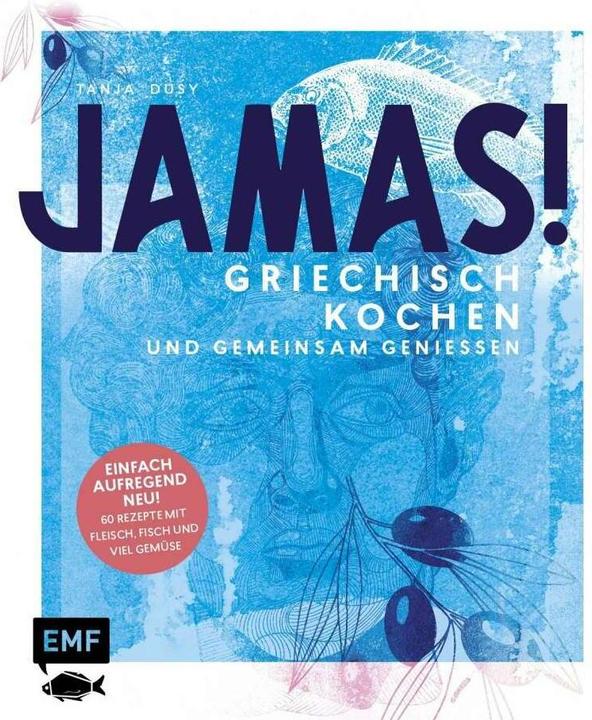 Produktbild Jamas! Griechisch kochen und gemeinsam geniessen (Deutsch, Tanja Dusy)