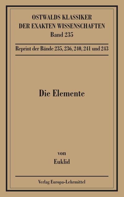 Actual product image Ostwald's Classics of the Exact Sciences (Volume 235): The Elements. Book I - XIII (German, Euclid, 2003)