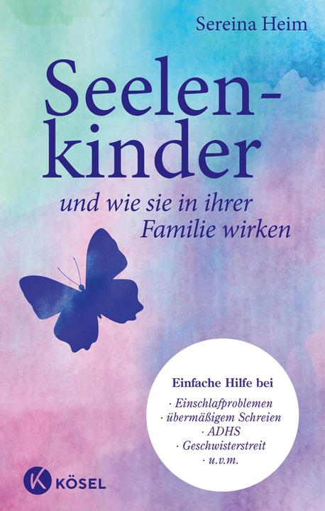 Actual product image Seelenkinder und wie sie in ihrer Familie wirken (German, Sereina Heim, 2018)