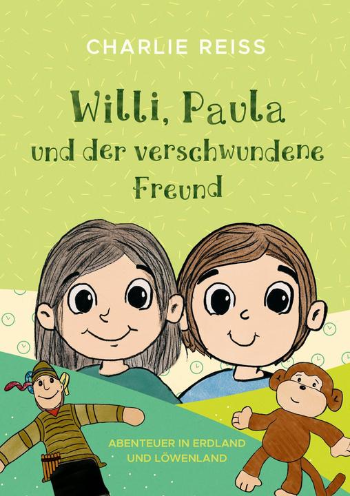 Produktbild Willi, Paula und der verschwundene Freund (Deutsch, Susanne Reiss, Charlie Reiss, 2024)