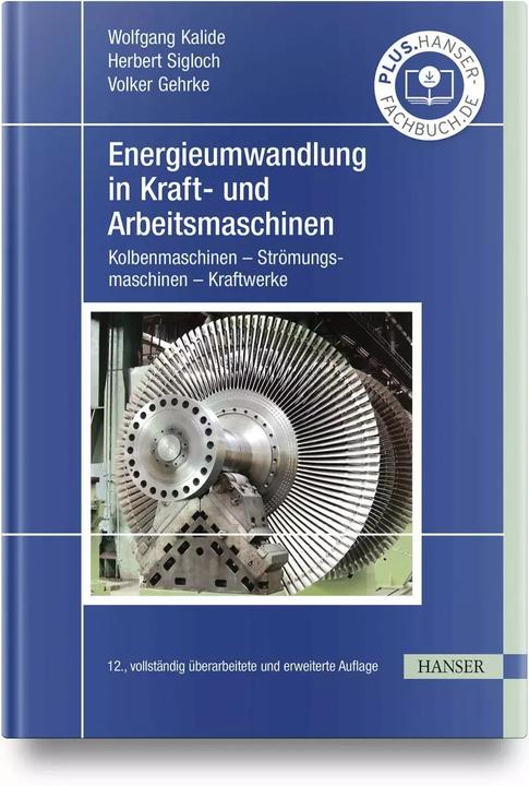 Immagine prodotto Energieumwandlung in Kraft- und Arbeitsmaschinen (Tedesco, Wolfgang Kalide, Herbert Sigloch, Volker Gehrke, 2023)