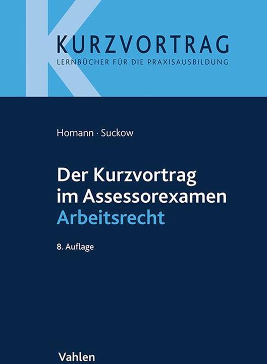 Actual product image Der Kurzvortrag im Assessorexamen Arbeitsrecht (German, Jens Suckow, Jutta Homann, 2024)