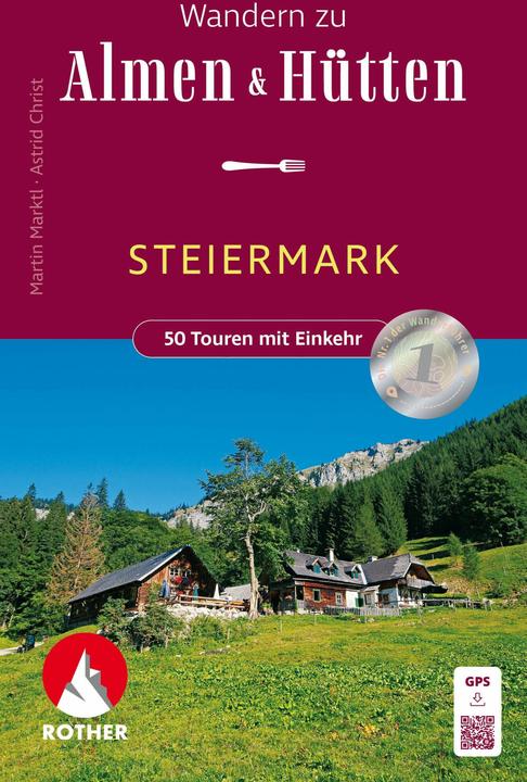 Image du produit Wandern zu Almen & Hütten - Steiermark (Allemand, Astrid Christ, Martin Marktl, 2024)