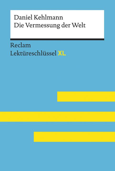 Actual product image Die Vermessung der Welt von Daniel Kehlmann: Lektüreschlüssel mit Inhaltsangabe, Interpretation (German, Wolf Dieter Hellberg, 2018)
