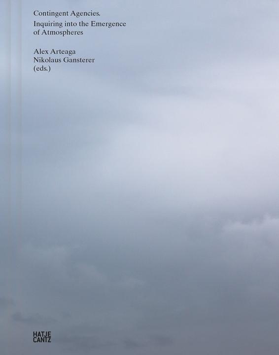 Produktbild Contingent Agencies (Englisch, Wien Universität für angewandte Kunst, Alex Arteaga, Nikolaus Gansterer, 2025)