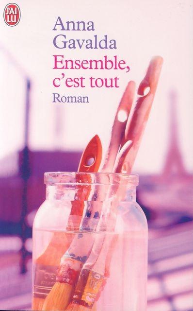 Actual product image Ensemble, c'est tout (French, Anna Gavalda, 2015)