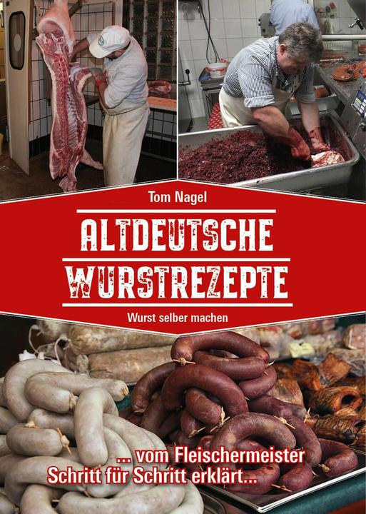 Produktbild Altdeutsche Wurstrezepte (Deutsch, Tom Nagel, 2021)