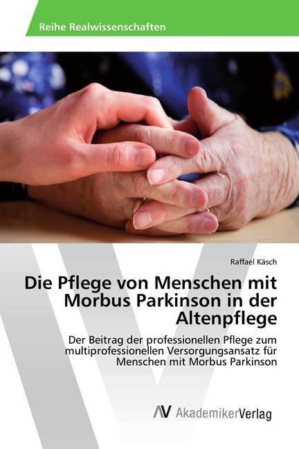 Immagine prodotto Assistenza alle persone con malattia di Parkinson in ambito geriatrico (Raffael Käsch, 2019)