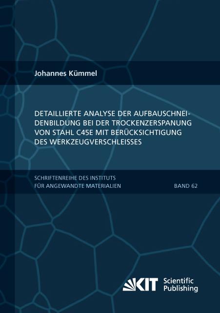 Produktbild Detaillierte Analyse der Aufbauschneidenbildung bei der Trockenzerspanung von Stahl C45E mit Berücks (Deutsch, Johannes Kümmel, 2016)