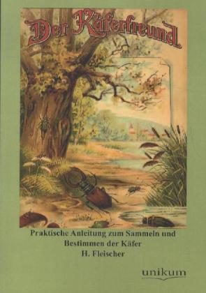 Produktbild Der Käferfreund (Deutsch, H. Fleischer, 2012)