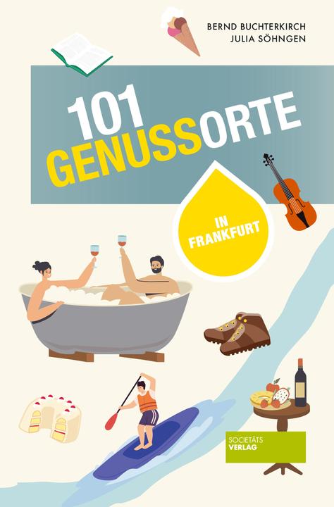 Image du produit 101 GenussOrte in Frankfurt (Allemand, Julia Söhngen, Bernd Buchterkirch, 2021)