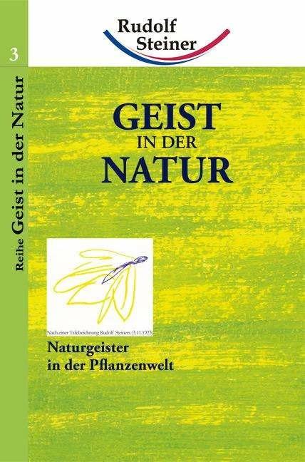 Actual product image Geist in der Natur (German, Rudolf Steiner, Pietro Archiati, Monika Grimm, 2009)