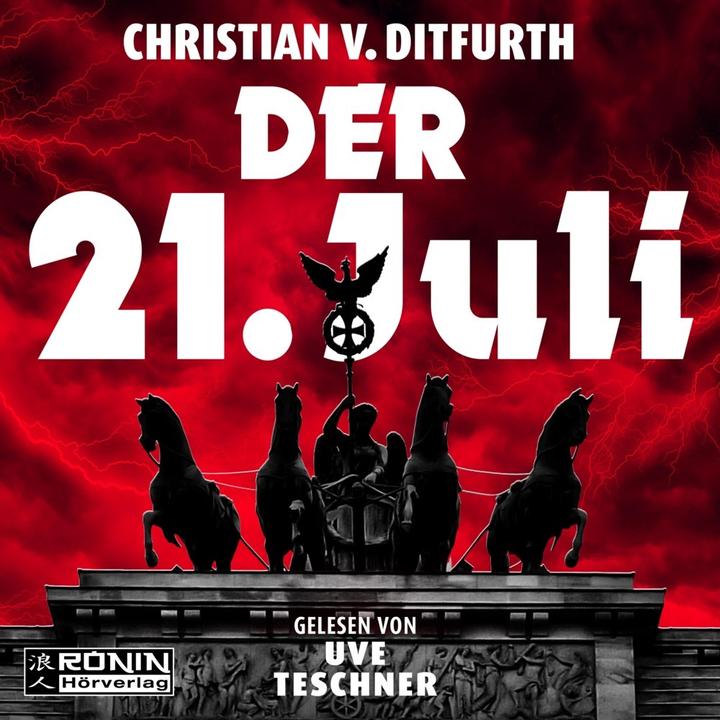 v. Ditfurth:Der 21. Juli (Christian v. Ditfurth)