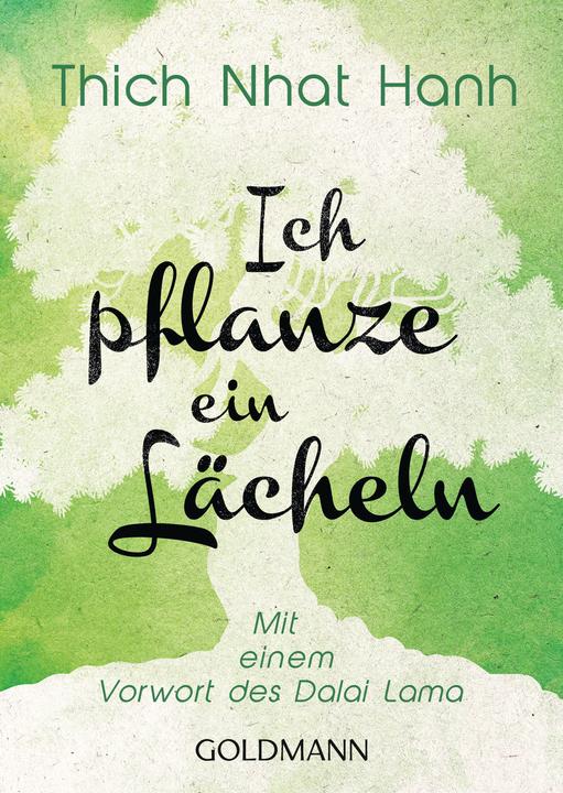 Produktbild Ich pflanze ein Lächeln (Deutsch, Thich Nhat Hanh, Jürgen Saupe, 2019)