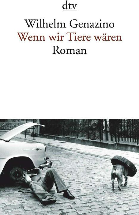 Produktbild Wenn wir Tiere wären (Deutsch, Wilhelm Genazino, 2013)