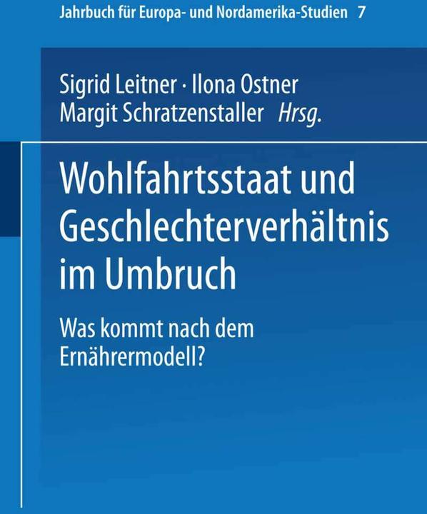 Produktbild Wohlfahrtsstaat und Geschlechterverhältnis im Umbruch (Deutsch, Sigrid Leitner, Ilona Ostner, Margrit Schratzenstaller, 2004)