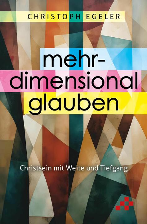 Image du produit Mehrdimensional glauben (Allemand, Christoph Egeler, 2024)