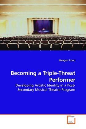 Actual product image Becoming a Triple-Threat Performer (Meagan Troop, 2009)