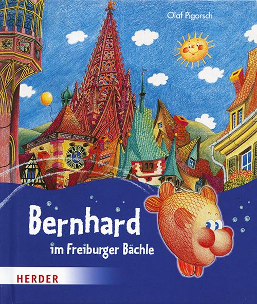 Produktbild Bernhard im Freiburger Bächle (Deutsch, Olaf Pigorsch, 2010)