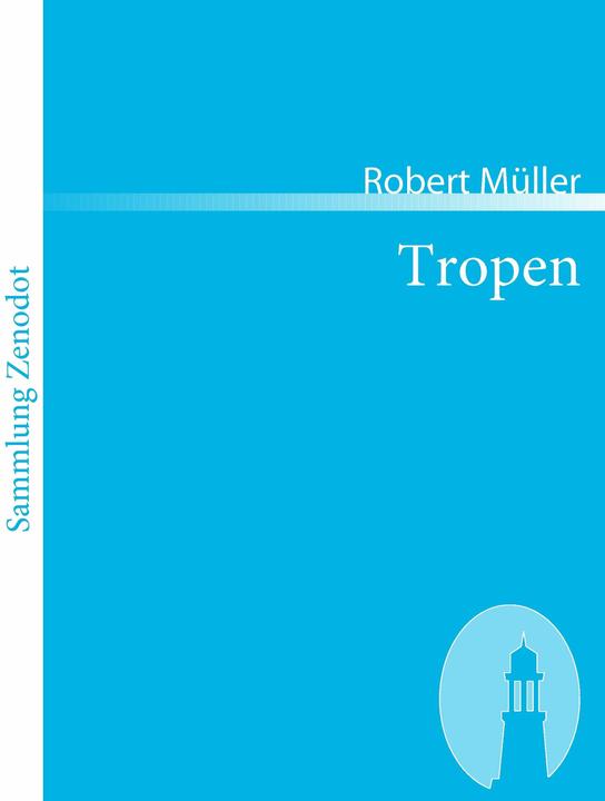 Produktbild Tropen (Deutsch, Robert Müller, 2007)