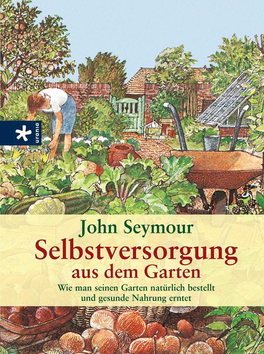 Image du produit Selbstversorgung aus dem Garten (Allemand, John Seymour., 2011)