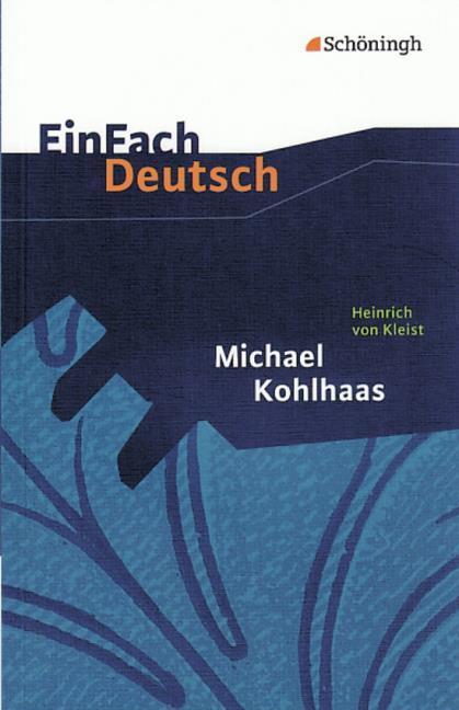 Produktbild Heinrich von Kleist: Michael Kohlhaas (Deutsch, Kreutz, Annegret, 2004)