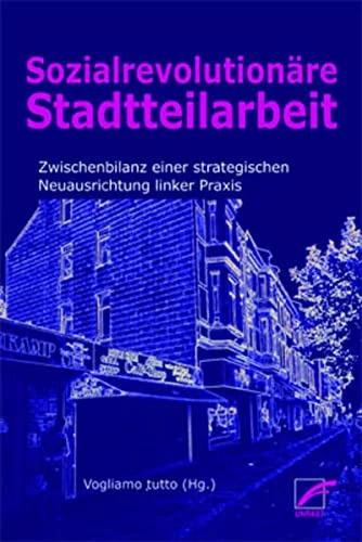 Produktbild Sozialrevolutionäre Stadtteilarbeit (Deutsch, Vogliamo tutto, 2022)