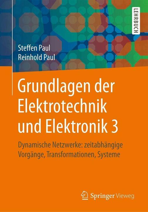 Produktbild Grundlagen der Elektrotechnik und Elektronik 3 (Deutsch, Reinhold Paul, Steffen Paul, 2017)