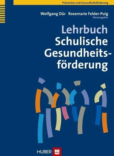 Image du produit Lehrbuch Schulische Gesundheitsförderung (Allemand, Wolfgang Dür, Rosemarie Felder-Puig, 2011)