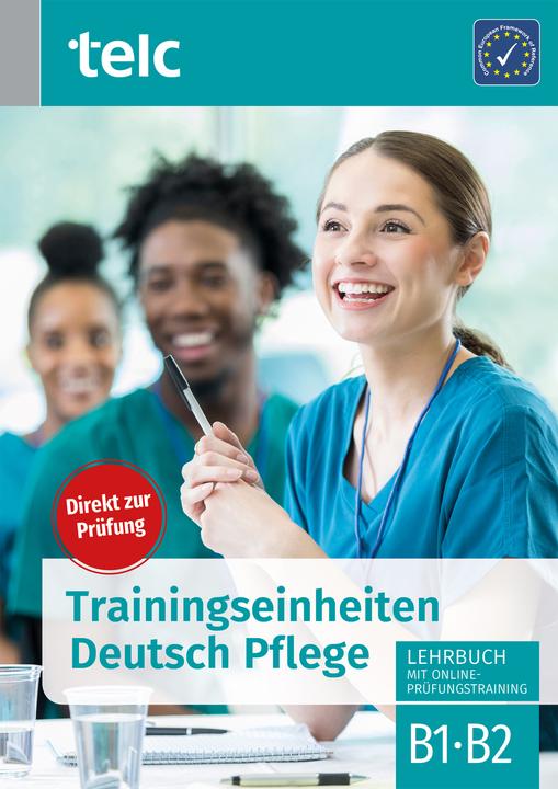 Produktbild Trainingseinheiten Deutsch Pflege (Deutsch, Marika Liske, Gabriele Hoff-Nabhani, Urte Diek-Cham, Andrea Schlögl, Jakob Schlögl, Corinna Smars, Martina Prof. Dr. Loos, 2021)
