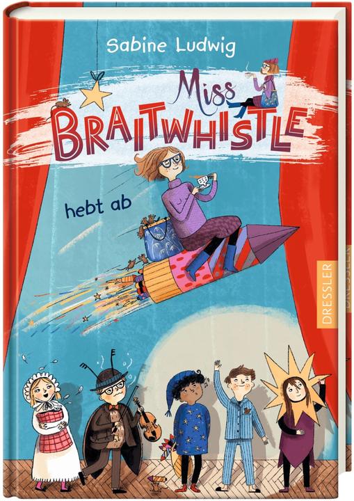 Produktbild Miss Braitwhistle 3. Miss Braitwhistle hebt ab (Deutsch, Sabine Ludwig, 2022)