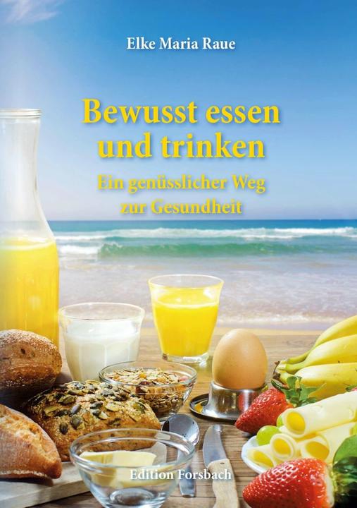 Immagine prodotto Bewusst essen und trinken (Tedesco, Elke Maria Raue, 2023)