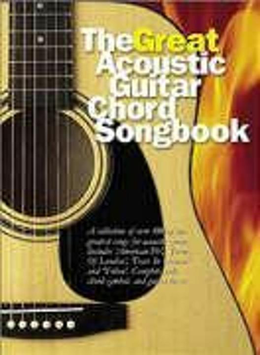 The Great Acoustic Guitar Chord Songbook Lyrics & Chords Book (Tedesco, Hal Leonard Europe Limited, 2003)