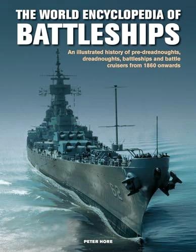 Immagine prodotto The Battleships, World Encyclopedia of (Inglese, Peter Hore, 2018)