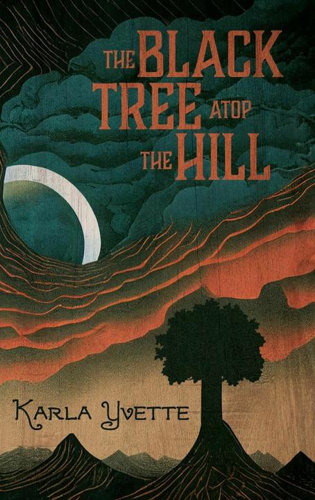 Produktbild The Black Tree Atop The Hill (Englisch, Karla Yvette, 2023)