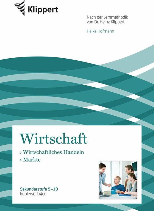 Immagine prodotto Wirtschaftliches Handeln - Märkte (Tedesco, Heinz Klippert, Heike Hofmann, 2020)
