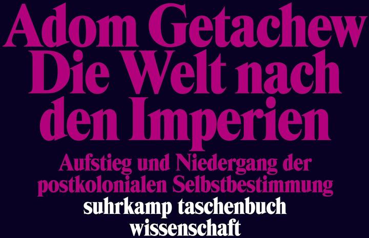 Actual product image Die Welt nach den Imperien (German, Adom Getachew, 2024)