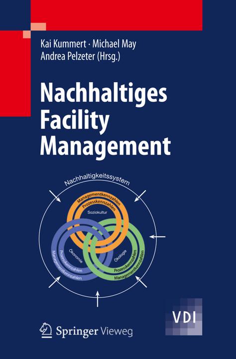 Produktbild Nachhaltiges Facility Management (Deutsch, Andrea Pelzeter, Kai Kummert, Michael May, 2013)