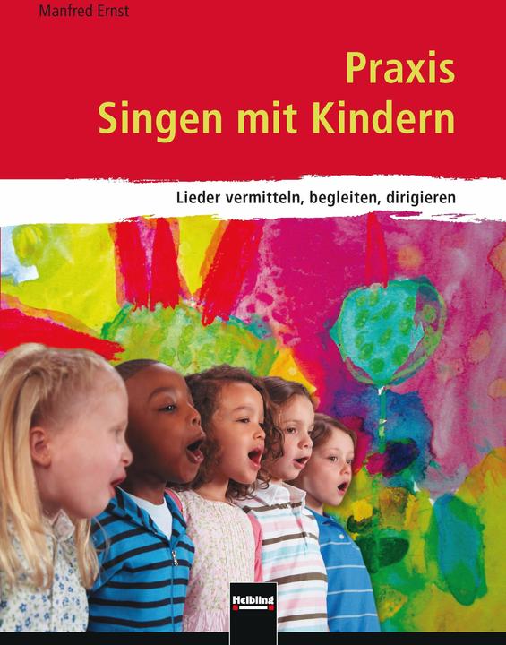Produktbild Praxis Singen mit Kindern (Deutsch, Manfred Ernst, 2008)