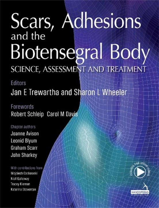 Produktbild Scars, Adhesions and the Biotensegral Body: Science, Assessment and Treatment (Englisch, Jan Trewartha, Sharon Wheeler, 2020)