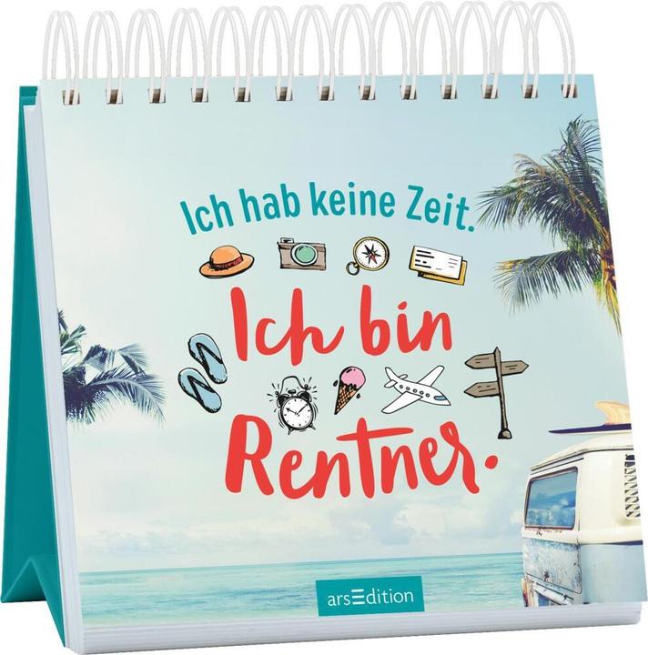 Produktbild Ich hab keine Zeit. Ich bin Rentner (Deutsch, 2019)