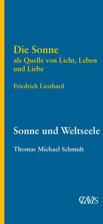 Die Sonne als Quelle von Licht, Leben und Liebe (German, Thomas Michael Schmidt, Friedrich Lienhard, 2023)