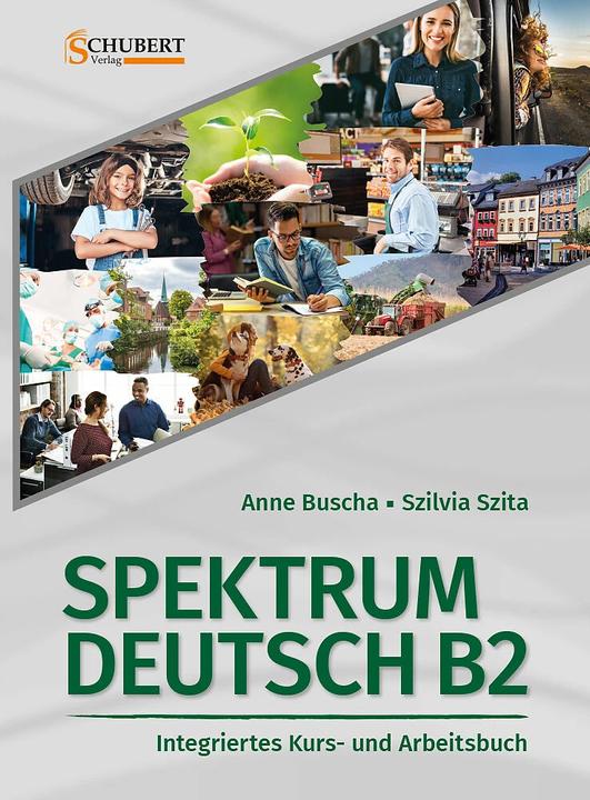 Immagine prodotto Spektrum Deutsch B2: Integriertes Kurs- und Arbeitsbuch für Deutsch als Fremdsprache (Tedesco, Anne Busha, Szilvia Szita, 2021)