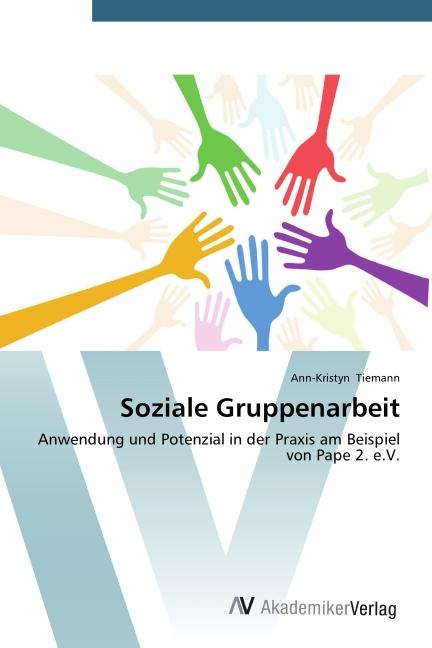 Actual product image Soziale Gruppenarbeit (Ann-Kristyn Tiemann, 2014)