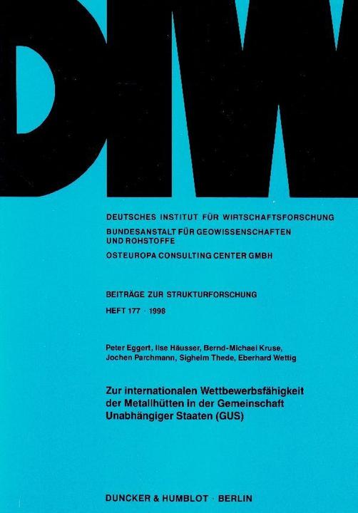 Actual product image Zur internationalen Wettbewerbsfähigkeit der Metallhütten in der Gemeinschaft Unabhängiger Staaten ( (German, Eberhard Wettig, Sighelm Thede, Peter Eggert, Jochen Parchmann, Ilse Häusser, Bernd-Michael Kruse, 1998)